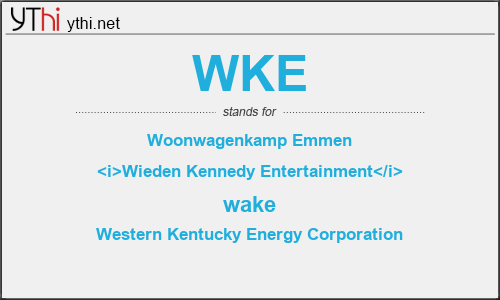 What does WKE mean? What is the full form of WKE?