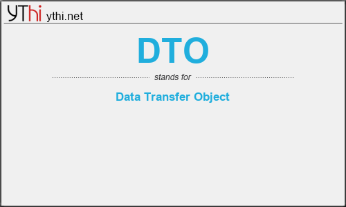 What does DTO mean? What is the full form of DTO?