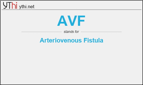 What does AVF mean? What is the full form of AVF?