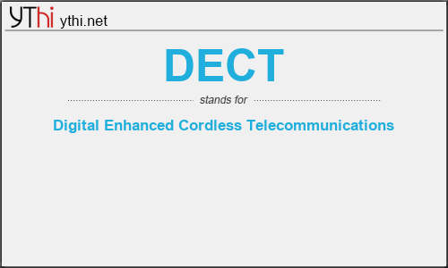 What does DECT mean? What is the full form of DECT?