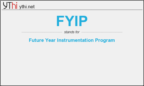 What does FYIP mean? What is the full form of FYIP?