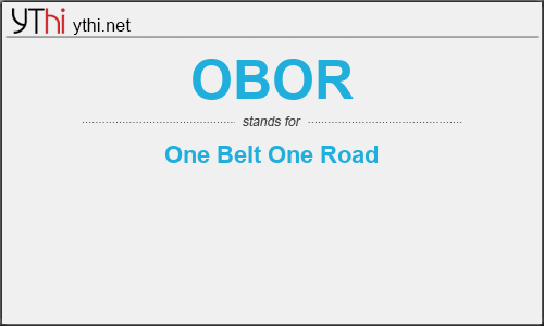 What does OBOR mean? What is the full form of OBOR?