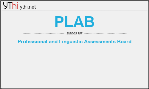 What does PLAB mean? What is the full form of PLAB?