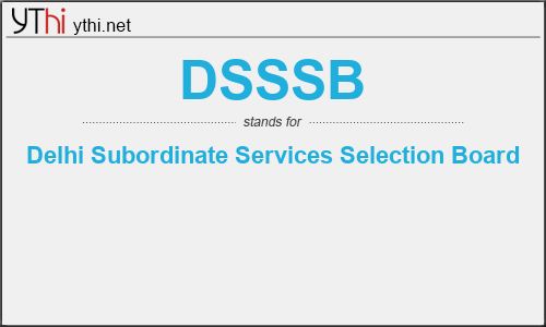 What does DSSSB mean? What is the full form of DSSSB?