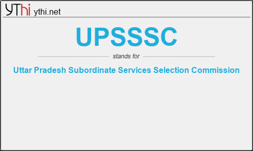 What does UPSSSC mean? What is the full form of UPSSSC?