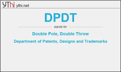 What does DPDT mean? What is the full form of DPDT?