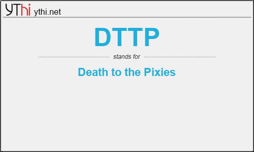 What does DTTP mean? What is the full form of DTTP?