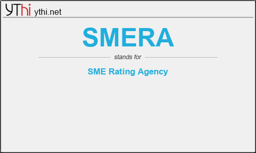 What does SMERA mean? What is the full form of SMERA?