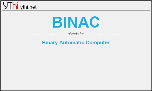 What does BINAC mean? What is the full form of BINAC?