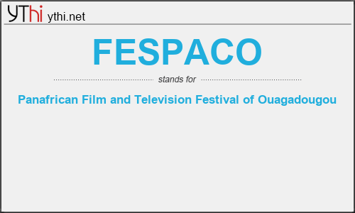 What does FESPACO mean? What is the full form of FESPACO?