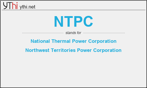 What does NTPC mean? What is the full form of NTPC?