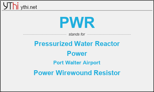 What does PWR mean? What is the full form of PWR?