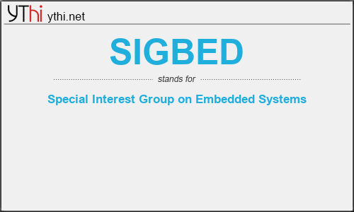 What does SIGBED mean? What is the full form of SIGBED?