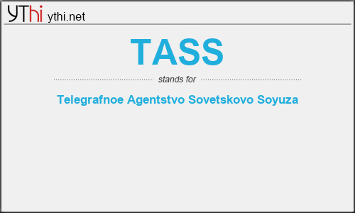 What does TASS mean? What is the full form of TASS?