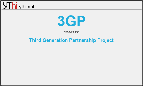 What does 3GP mean? What is the full form of 3GP?