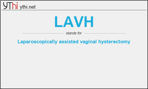 What does LAVH mean? What is the full form of LAVH?