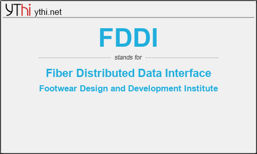 What does FDDI mean? What is the full form of FDDI?