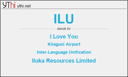 What does ILU mean? What is the full form of ILU? » English  Abbreviations&Acronyms » YThi