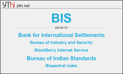 What does BIS mean? What is the full form of BIS?