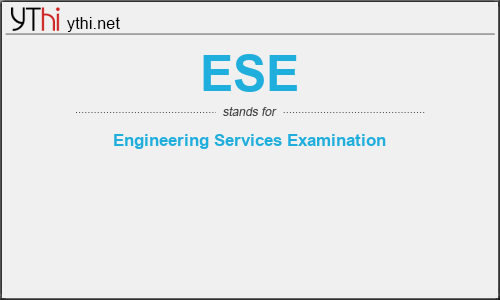 What does ESE mean? What is the full form of ESE?