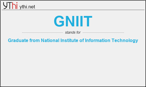 What does GNIIT mean? What is the full form of GNIIT?