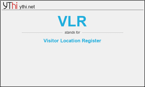 What does VLR mean? What is the full form of VLR?