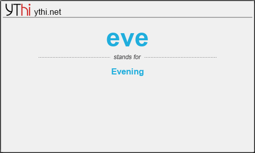 What does EVE mean? What is the full form of EVE?