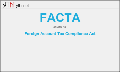 What does FACTA mean? What is the full form of FACTA?