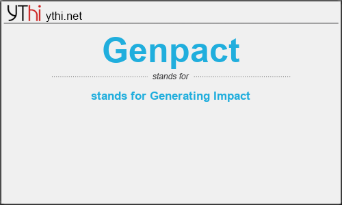 What does GENPACT mean? What is the full form of GENPACT?