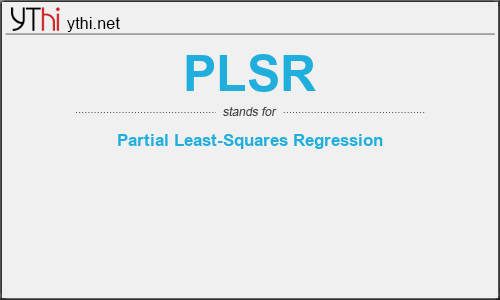 What does PLSR mean? What is the full form of PLSR?
