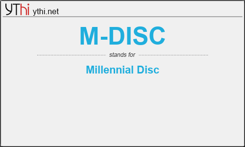 What does M-DISC mean? What is the full form of M-DISC?