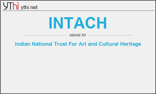 What does INTACH mean? What is the full form of INTACH?
