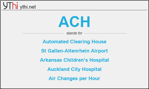 What does ACH mean? What is the full form of ACH?