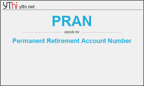 What does PRAN mean? What is the full form of PRAN?