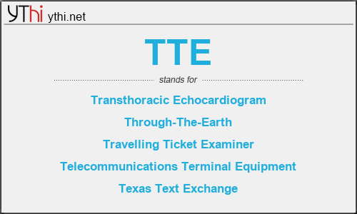 What does TTE mean? What is the full form of TTE?