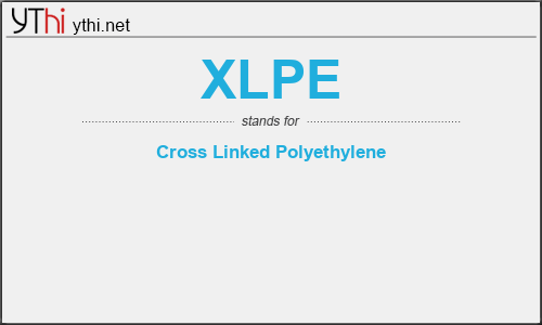 What does XLPE mean? What is the full form of XLPE?