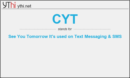 What does CYT mean? What is the full form of CYT?