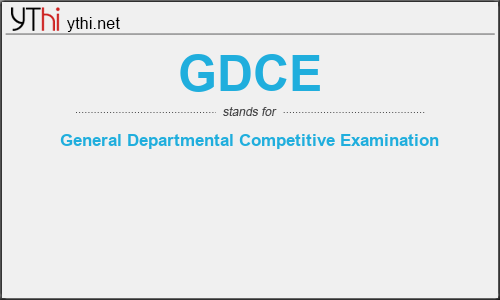 What does GDCE mean? What is the full form of GDCE?