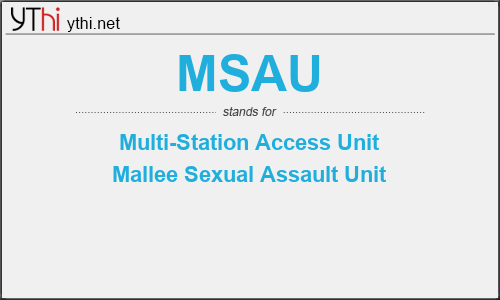 What does MSAU mean? What is the full form of MSAU?