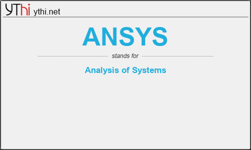 What does ANSYS mean? What is the full form of ANSYS?