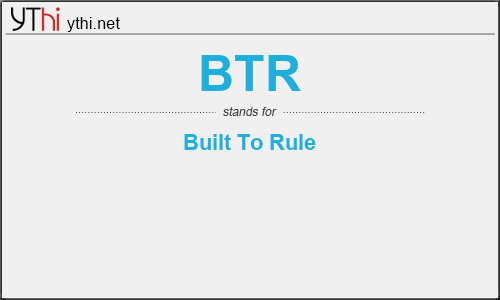 What does BTR mean? What is the full form of BTR?