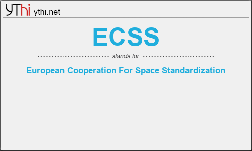 What does ECSS mean? What is the full form of ECSS?