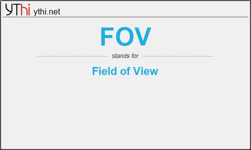 What does FOV mean? What is the full form of FOV?