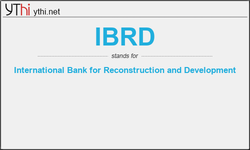 What does IBRD mean? What is the full form of IBRD?