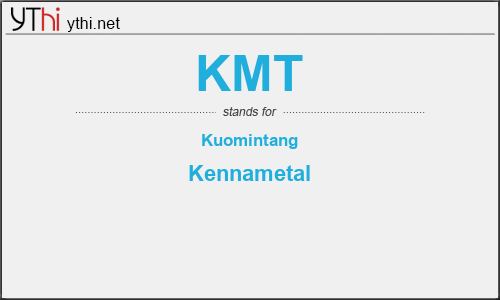 What does KMT mean? What is the full form of KMT?